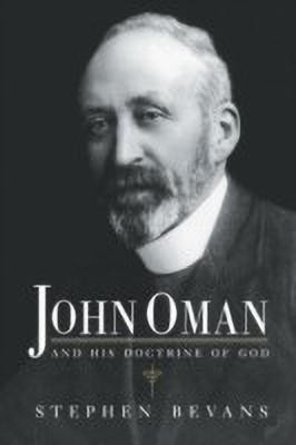 John Oman and his Doctrine of God(English, Paperback, Bevans Stephen)