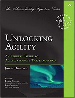 Unlocking Agility: An Insider's Guide to Agile Enterprise Transformation (Addison-Wesley Signature Series(English, Paperback, Jorgen Hesselberg)