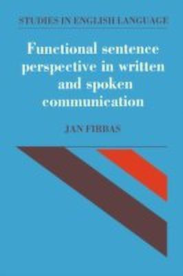Functional Sentence Perspective in Written and Spoken Communication(English, Hardcover, Firbas Jan)