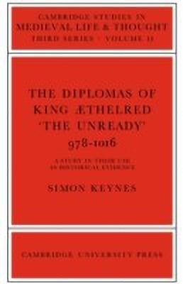 The Diplomas of King Aethlred 'the Unready' 978-1016(English, Paperback, Keynes S.)