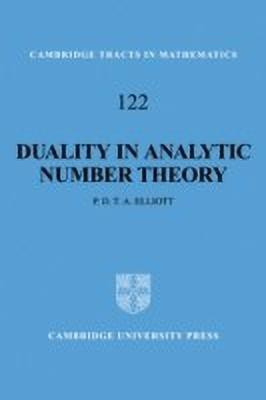 Duality in Analytic Number Theory(English, Paperback, Elliott Peter D. T. A.)