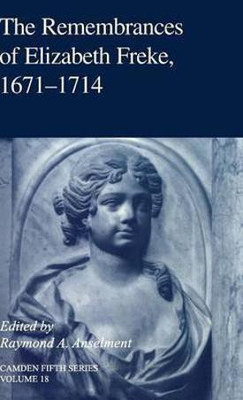 The Remembrances of Elizabeth Freke 1671-1714(English, Hardcover, unknown)