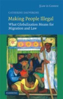 Making People Illegal(English, Hardcover, Dauvergne Catherine)