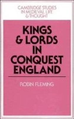 Kings and Lords in Conquest England(English, Hardcover, Fleming Robin)