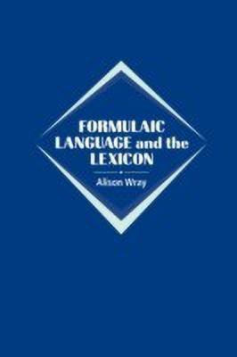 Formulaic Language and the Lexicon(English, Hardcover, Wray Alison)