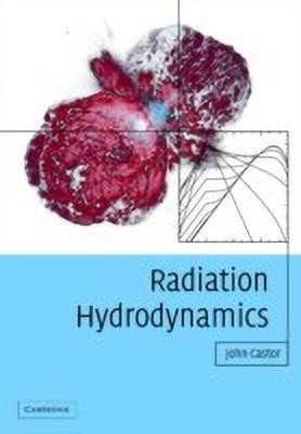 Radiation Hydrodynamics(English, Hardcover, Castor John I.)