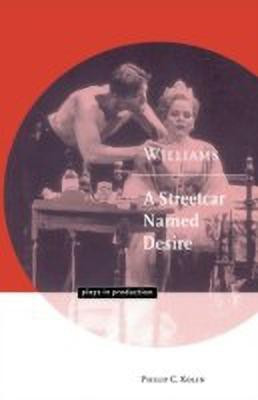 Williams: A Streetcar Named Desire(English, Paperback, Kolin Philip C.)