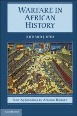 Warfare in African History(English, Hardcover, Reid Richard J.)