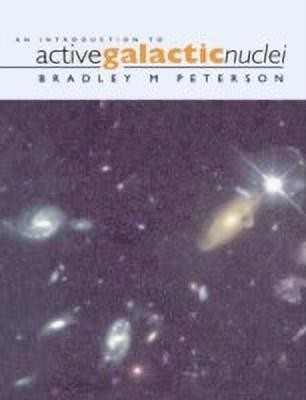 An Introduction to Active Galactic Nuclei(English, Paperback, Peterson Bradley M.)