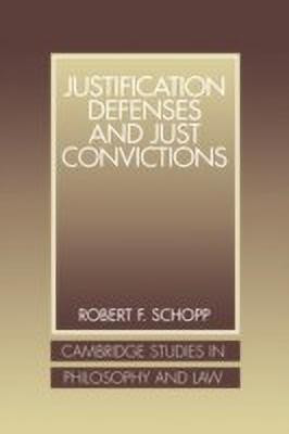 Justification Defenses and Just Convictions(English, Hardcover, Schopp Robert F.)