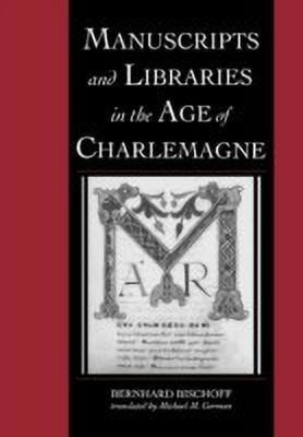 Manuscripts and Libraries in the Age of Charlemagne(English, Paperback, Bischoff Bernhard)