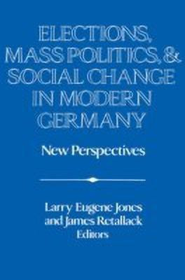 Elections, Mass Politics and Social Change in Modern Germany(English, Paperback, unknown)