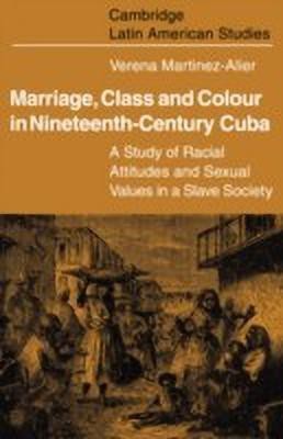 Marriage, Class and Colour in Nineteenth Century Cuba(English, Hardcover, Martinez-Alier Verena)