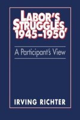 Labor's Struggles, 1945-1950(English, Paperback, Richter Irving)