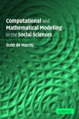 Computational and Mathematical Modeling in the Social Sciences(English, Paperback, de Marchi Scott)
