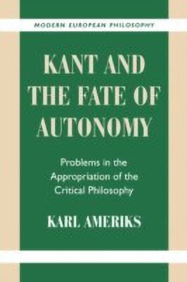 Kant and the Fate of Autonomy(English, Paperback, Ameriks Karl)