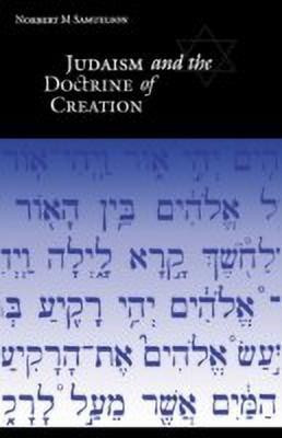 Judaism and the Doctrine of Creation(English, Hardcover, Samuelson Norbert M.)