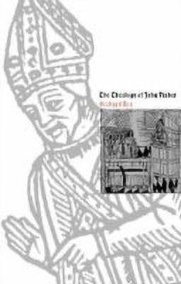 The Theology of John Fisher(English, Paperback, Rex Richard)