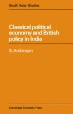 Classical Political Economy and British Policy in India(English, Hardcover, Ambirajan S.)