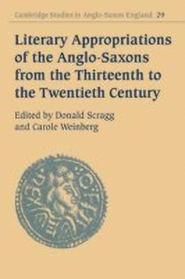 Literary Appropriations of the Anglo-Saxons from the Thirteenth to the Twentieth Century(English, Paperback, unknown)
