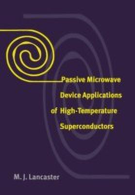 Passive Microwave Device Applications of High-Temperature Superconductors(English, Paperback, Lancaster M. J.)