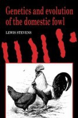 Genetics and Evolution of the Domestic Fowl(English, Hardcover, Stevens Lewis)