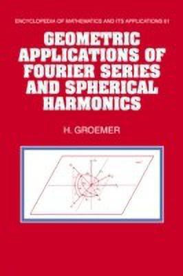 Geometric Applications of Fourier Series and Spherical Harmonics(English, Hardcover, Groemer Helmut)