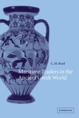 Maritime Traders in the Ancient Greek World(English, Paperback, Reed C. M.)