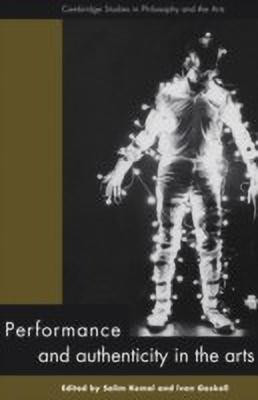 Performance and Authenticity in the Arts(English, Hardcover, unknown)
