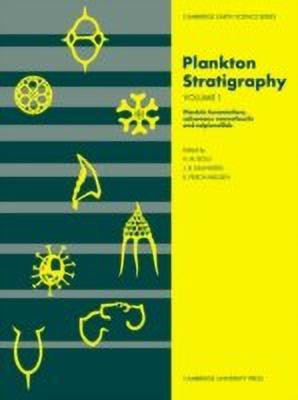Plankton Stratigraphy: Volume 1, Planktic Foraminifera, Calcareous Nannofossils and Calpionellids(English, Paperback, unknown)