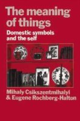 The Meaning of Things(English, Hardcover, Csikszentmihalyi Mihaly)