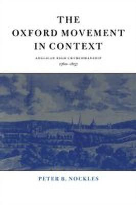 The Oxford Movement in Context(English, Paperback, Nockles Peter B.)