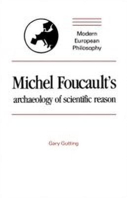Michel Foucault's Archaeology of Scientific Reason(English, Paperback, Gutting Gary)