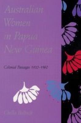 Australian Women in Papua New Guinea(English, Paperback, Bulbeck Chilla)