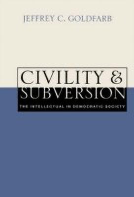 Civility and Subversion(English, Hardcover, Goldfarb Jeffrey C.)