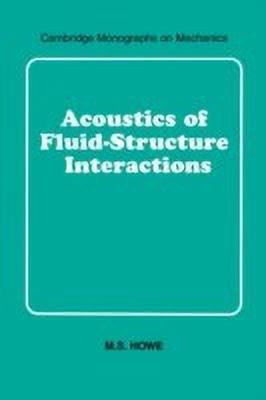 Acoustics of Fluid-Structure Interactions(English, Hardcover, Howe M. S.)