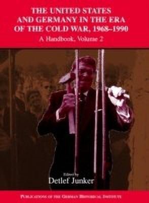 The United States and Germany in the Era of the Cold War, 1945-1990(English, Hardcover, unknown)