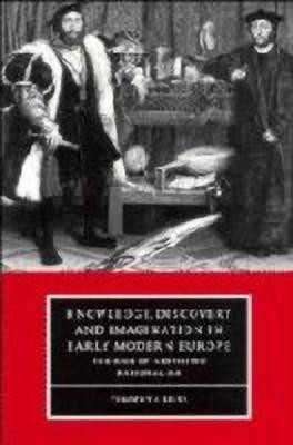 Knowledge, Discovery and Imagination in Early Modern Europe(English, Hardcover, Reiss Timothy J.)