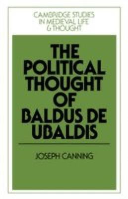 The Political Thought of Baldus de Ubaldis(English, Hardcover, Canning Joseph)