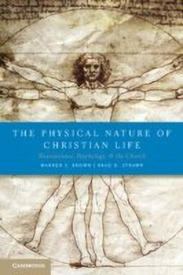 The Physical Nature of Christian Life(English, Paperback, Brown Warren S.)