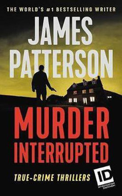 Murder, Interrupted(English, Paperback, Patterson James)