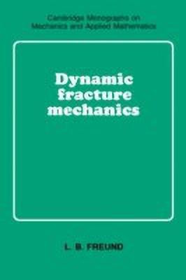 Dynamic Fracture Mechanics(English, Paperback, Freund L. B.)