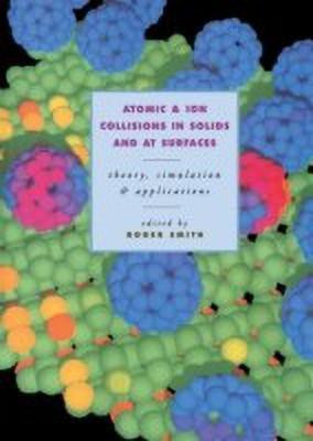 Atomic and Ion Collisions in Solids and at Surfaces(English, Hardcover, unknown)