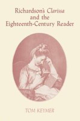 Richardson's 'Clarissa' and the Eighteenth-Century Reader(English, Hardcover, Keymer Tom)