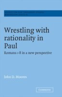 Wrestling with Rationality in Paul(English, Hardcover, Moores John D.)