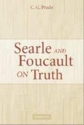 Searle and Foucault on Truth(English, Hardcover, Prado C. G.)