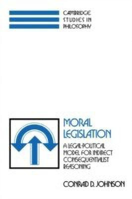 Moral Legislation(English, Hardcover, Johnson Conrad D.)