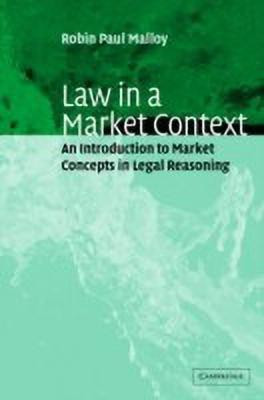 Law in a Market Context(English, Hardcover, Malloy Robin Paul)