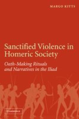 Sanctified Violence in Homeric Society(English, Paperback, Kitts Margo)