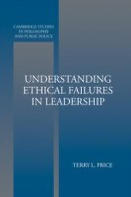 Understanding Ethical Failures in Leadership(English, Hardcover, Price Terry)